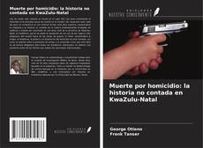 Buchcover von Muerte por homicidio: la historia no contada en KwaZulu-Natal