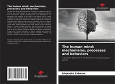 Borítókép a  The human mind: mechanisms, processes and behaviors - hoz