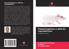 Bookcover of Fitoestrogénios e déficits reprodutivos: