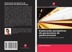 Portada del libro de Explorando perspetivas de governança de geolocalização
