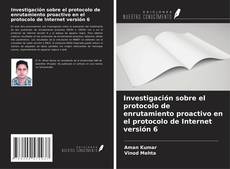 Copertina di Investigación sobre el protocolo de enrutamiento proactivo en el protocolo de Internet versión 6