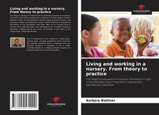 Living and working in a nursery. From theory to practice kitap kapağı