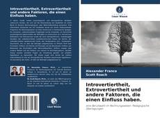 Copertina di Introvertiertheit, Extrovertiertheit und andere Faktoren, die einen Einfluss haben.