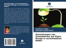 Capa do livro de Auswirkungen von Umweltstress auf Vigna Mungo in verschiedenen Böden 
