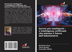 Couverture de Sorrisi più intelligenti : L'intelligenza artificiale che plasma il futuro dell'odontoiatria
