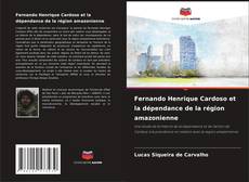 Capa do livro de Fernando Henrique Cardoso et la dépendance de la région amazonienne 