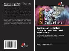 Couverture de Lavoro con i genitori orientato alle soluzioni sistemiche