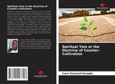 Buchcover von Spiritual Yam or the Doctrine of Counter-Cultivation