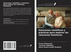 Buchcover von Soluciones científicas y prácticas para mejorar las relaciones familiares