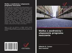 Buchcover von Walka z zazdrością i ulepszanie programu nauczania