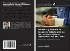 Buchcover von Prevenir y reducir el desgaste psicológico de los profesionales en residencias de ancianos