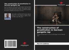 Buchcover von The construction of prostitution in German gangsta rap