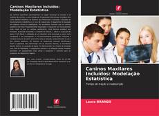 Buchcover von Caninos Maxilares Incluídos: Modelação Estatística
