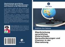 Bookcover of Überbrückung sprachlicher Unterschiede: Herausforderungen und Chancen in der Übersetzung