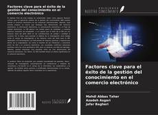 Couverture de Factores clave para el éxito de la gestión del conocimiento en el comercio electrónico