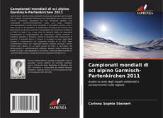Capa do livro de Campionati mondiali di sci alpino Garmisch-Partenkirchen 2011 