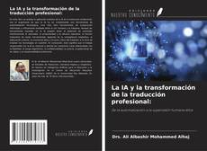 Bookcover of La IA y la transformación de la traducción profesional: