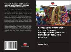 Borítókép a  L'impact du microcrédit sur les femmes entrepreneurs pauvres dans les bidonvilles urbains - hoz