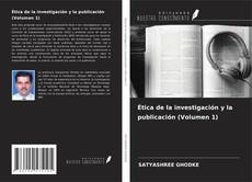Copertina di Ética de la investigación y la publicación (Volumen 1)