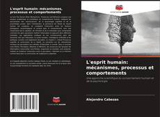 Capa do livro de L'esprit humain: mécanismes, processus et comportements 
