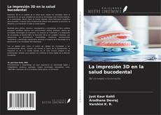 Copertina di La impresión 3D en la salud bucodental