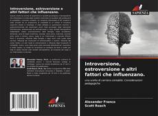 Copertina di Introversione, estroversione e altri fattori che influenzano.