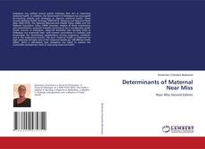 Couverture de Determinants of Maternal Near Miss