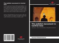 The jadidist movement in Central Asia kitap kapağı
