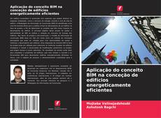 Couverture de Aplicação do conceito BIM na conceção de edifícios energeticamente eficientes