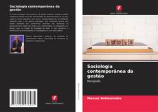 Portada del libro de Sociologia contemporânea da gestão