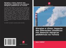 Обложка Alergias e clima: impacto das alterações climáticas nas doenças alérgicas pediátricas na Tunísia
