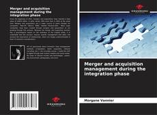 Buchcover von Merger and acquisition management during the integration phase