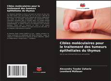 Couverture de Cibles moléculaires pour le traitement des tumeurs épithéliales du thymus