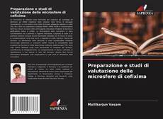 Capa do livro de Preparazione e studi di valutazione delle microsfere di cefixima 