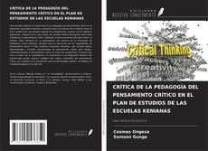 Buchcover von CRÍTICA DE LA PEDAGOGÍA DEL PENSAMIENTO CRÍTICO EN EL PLAN DE ESTUDIOS DE LAS ESCUELAS KENIANAS