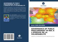 Couverture de GOVERNANCE OF PUBLIC PROCUREMENT IN RDC A L'EPREUVE DE LA VULNERABILITE