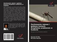 Couverture de Zachowania rojowe i godowe komara Anopheles arabiensis w Sudanie