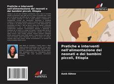 Capa do livro de Pratiche e interventi nell'alimentazione dei neonati e dei bambini piccoli, Etiopia 