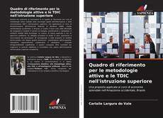Bookcover of Quadro di riferimento per le metodologie attive e le TDIC nell'istruzione superiore