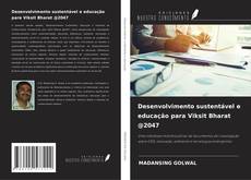 Copertina di Desenvolvimento sustentável e educação para Viksit Bharat @2047