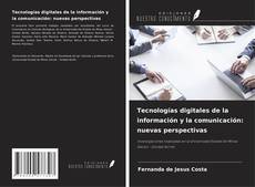 Couverture de Tecnologías digitales de la información y la comunicación: nuevas perspectivas