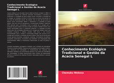Borítókép a  Conhecimento Ecológico Tradicional e Gestão da Acacia Senegal L - hoz