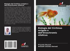 Borítókép a  Biologia del Cirrhinus mrigala e dell'Oreochromis niloticus - hoz