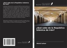 Buchcover von ¿Qué sabe de la República Islámica de Irán?