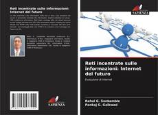 Borítókép a  Reti incentrate sulle informazioni: Internet del futuro - hoz