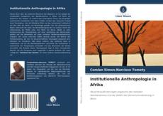 Institutionelle Anthropologie in Afrika的封面