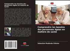 Buchcover von Comprendre les besoins des personnes âgées en matière de santé