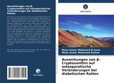 Couverture de Auswirkungen von β-Cryptoxanthin auf osteoporotische Veränderungen bei diabetischen Ratten
