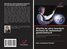 Couverture de Wiertła do ultra twardych formacji do zastosowań geotermalnych