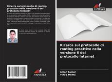 Copertina di Ricerca sul protocollo di routing proattivo nella versione 6 del protocollo Internet